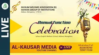 🔴LIVE| ANNUAL FUNCTION CELEBRATION | MUSLIM WELFARE ASSOCIATION |SAHARA GROUP OF INSTITUTIONS ADDOOR