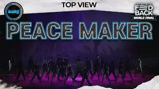 [TOP VIEW] PEACE MAKER | 2025 FEEDBACK DANCE COMPETITION WORLD FINAL | 2025 피드백 월드파이널