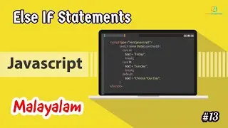 Javascript for Beginners - 13 | Else If Statements | Malayalam | Learn Programming with Rafeeque