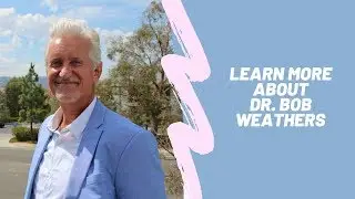 About Dr. Bob Weathers