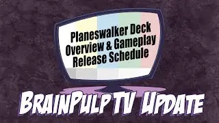BrainPulpTV Update: Release Schedule for the MTG Core Set 2020 Planeswalker Deck Overview Videos