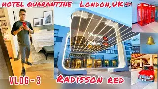 🏢HOTEL QUARANTINE AT RADISSON RED LONDON HEATHROW 🇬🇧