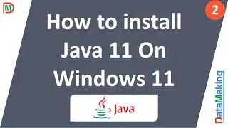 How to install Java 11 On Windows 11 | Part 2 | Data Making | DM | DataMaking