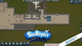 SimAirport Season 1 - Episode 7 - Planning Our Concourse Expansion
