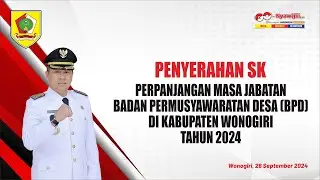 PENYERAHAN SK PERPANJANGAN MASA JABATAN BPD DI KABUPATEN WONOGIRI TAHUN 2024