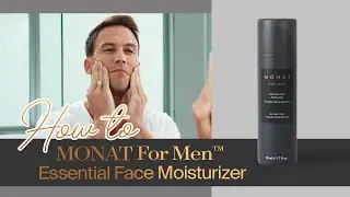 MONAT How To | MONAT FOR MEN&trade; Essential Face Moisturizer | Skincare