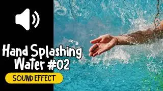 Hand Splashing Water #02 Sound Effect | 手撥水 #02 濺水 流水 水 流動 音效 (High Quality)