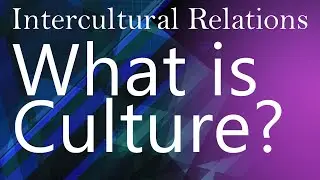 Ep1: What is Culture, Intercultural Relations