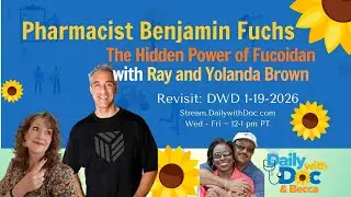 1.19.26 Revisit: The Hidden Power of Fucoidan & Q&A With Pharmacist Ben Fuchs DWD 8/1/25