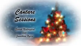 My grown up christmas list | Cantare sessions | Vocal   Sarah Nederg&aring;rd | Piano    Jonathan Nyl&eacute;n