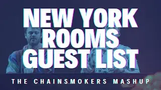 New York City vs Rooms vs Guest List (The Chainsmokers Lollapalooza Brazil 2017 Mashup)