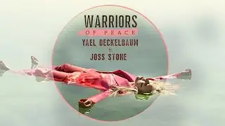 Yael Deckelbaum Ft. Joss Stone - Warriors Of Peace