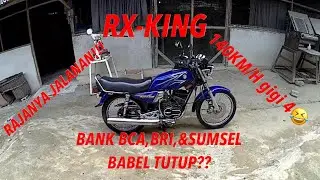 RAJA JALANAN RX-KING COMEBACK!!! SEMUA BANK DI SUNGAILIAT TUTUP???