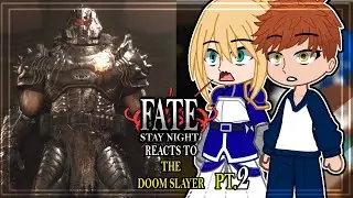 Fate StayNight Reacts to DOOMGUY Part 2 || Fate StayNight Gacha Reacts