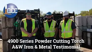 4900 Series Powder Cutting Torch Demo | A&W Iron & Metal Testimonial