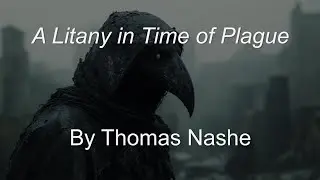 A Litany in Time of Plague by Thomas Nashe