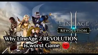 Lineage 2: Revolution Worst Game Ever! 2025