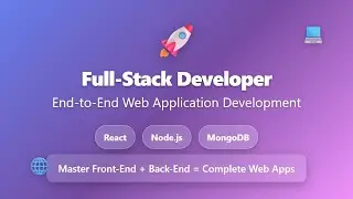 Full-Stack Developer: Complete Web App Guide
