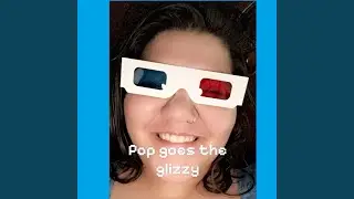 Pop Goes the Glizzy