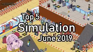 Top 5 Upcoming Simulation Games [June 2019]