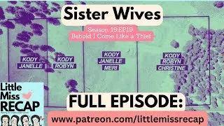 Sister Wives S19:EP19 Behold I Come Like a Thief (Free Preview) #sisterwivestlc #podcast