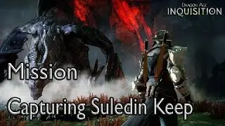 Dragon Age: Inquisition Mission Capturing Suledin Keep