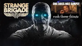 [Stadia] Strange Brigade - One Simply Doesn't Rush These Things