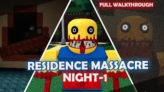 ROBLOX RESIDENCE OF MASSACRE -NIGHT 1(FULL WALKTHROUGH)