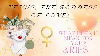 Aries Venus July 2023