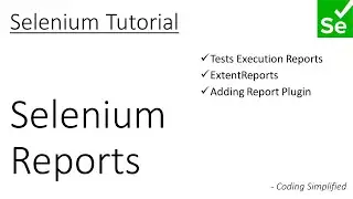Selenium - 9: Selenium Reports | Extent Reports