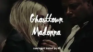 Madonna; Ghosttown (Slowed + Reverb)