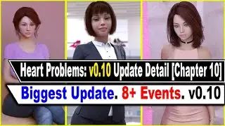 Heart Problem: v0.10 Update Details [8 New Events] || Обновление Главы 10