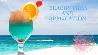 Beachy Vibes and Application Process