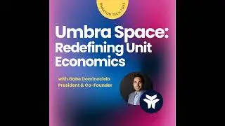 Umbra Space: Redefining the Unit Economics of Satellite Imagery with founder Gabe Dominocielo
