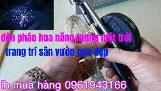 Led pháo hoa năng lượng mặt trời trang trí cực đẹp.