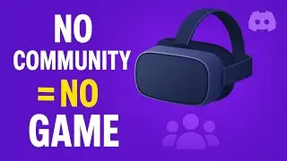 Why Building a Community is Critical for Your VR Game's Success