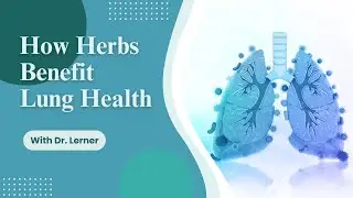 Natural Lung Support: The Science Behind Herbal Ingredients