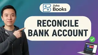 How to RECONCILE BANK ACCOUNT in Zoho Books (Step by Step) 2025