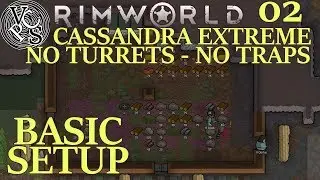 Basic Setup : Rimworld Utopia 17 EP02 - No Turrets No Traps Cassandra Extreme Alpha 17