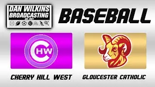Cherry Hill West Lions @ Gloucester Catholic Rams (Baseball, 3/21/24)