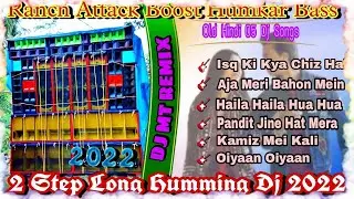 New Style 2 Step Long Humming -Ranch Attack Boost Humkar Bass -Old Hindi Songs New Dj -Dj GM Remix