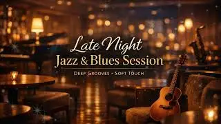 Late Night Jazz & Blues Session | Deep Grooves, Soft Reggae Touch (Full Hour)