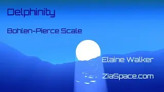 Delphinity (Bohlen-Pierce Scale) | Elaine Walker