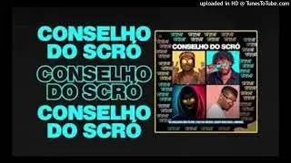 Dj Nelasta Nel Flow, Teo No Beat, Scr&oacute; Que Cuia & DIBOBA - Conselho do Scr&oacute;
