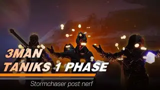3 Man Taniks 1 Phase -  Stormchaser post nerf