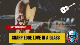 Sharp Edge Love Soft Song #english #soft #music 