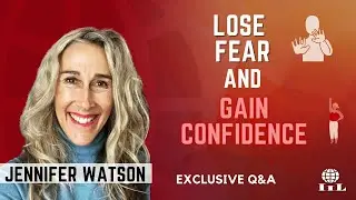 9. Jennifer Watson - Lose Fear and Gain Confidence