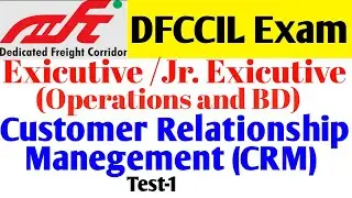 CRM(customer relationship management) for dfccil exam/dfccil customer relations classes/CRM Test-1
