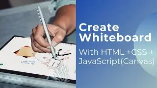 Create the Whiteboard using canvas in JavaScript | New Project | Paint App