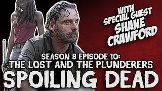 SPOILING DEAD - The Walking Dead S08E10 The Lost and The Plunderers - Review